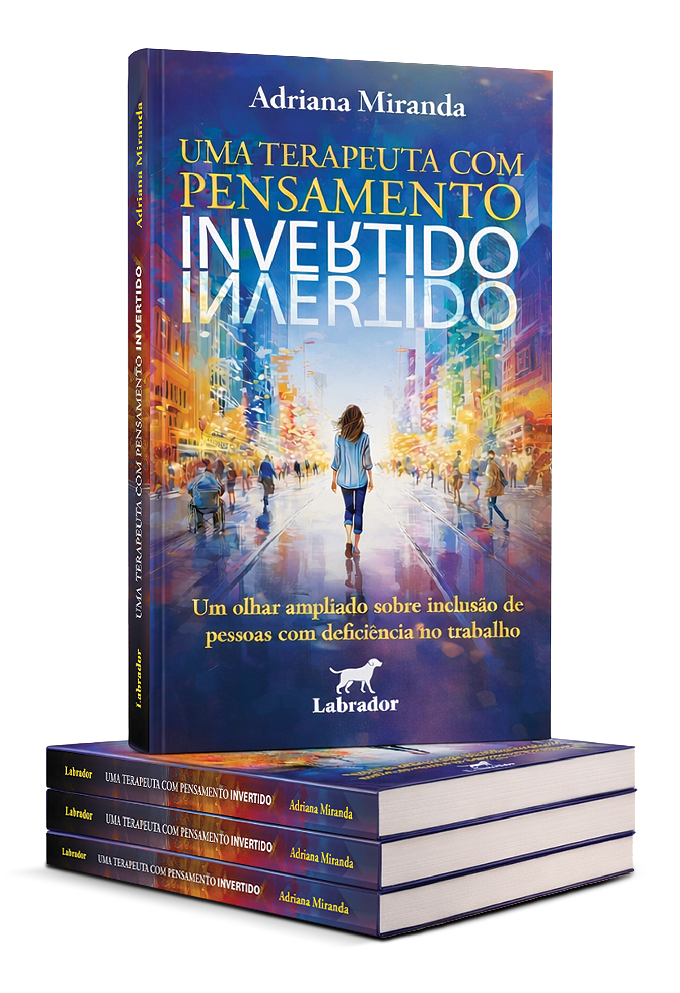 Uma terapeuta com pensamento invertido — Adriana Miranda